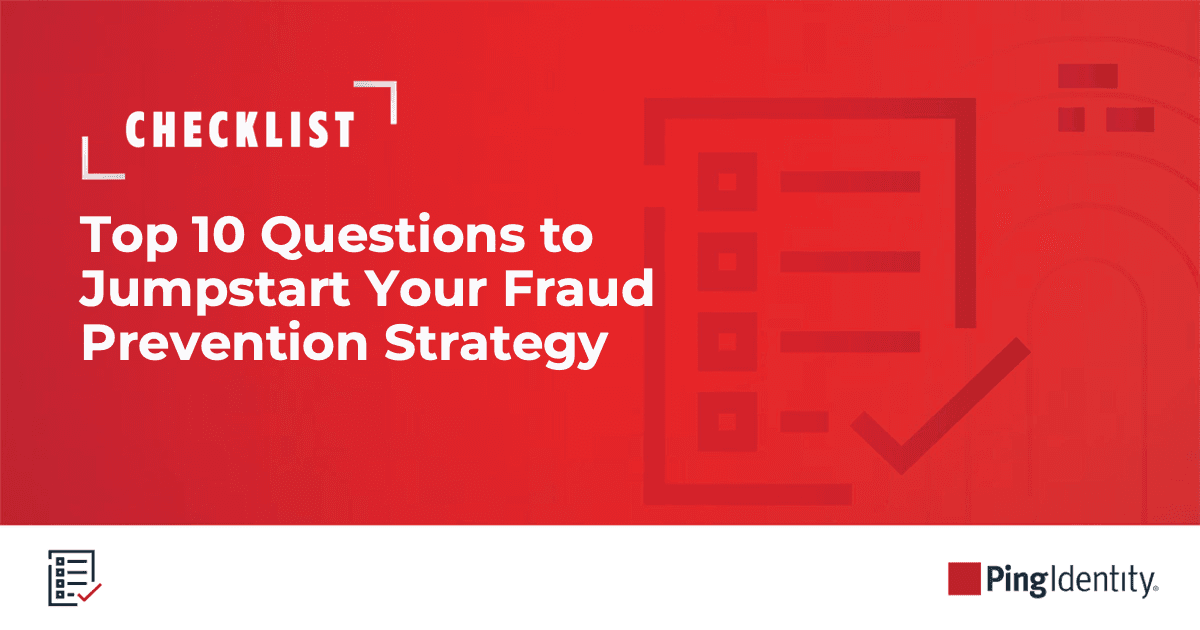 10 Questions to Ask to Jumpstart Your Fraud Prevention Strategy